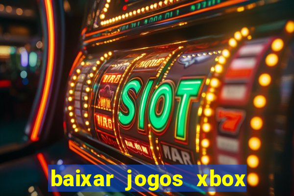 baixar jogos xbox 360 iso usando utorrent